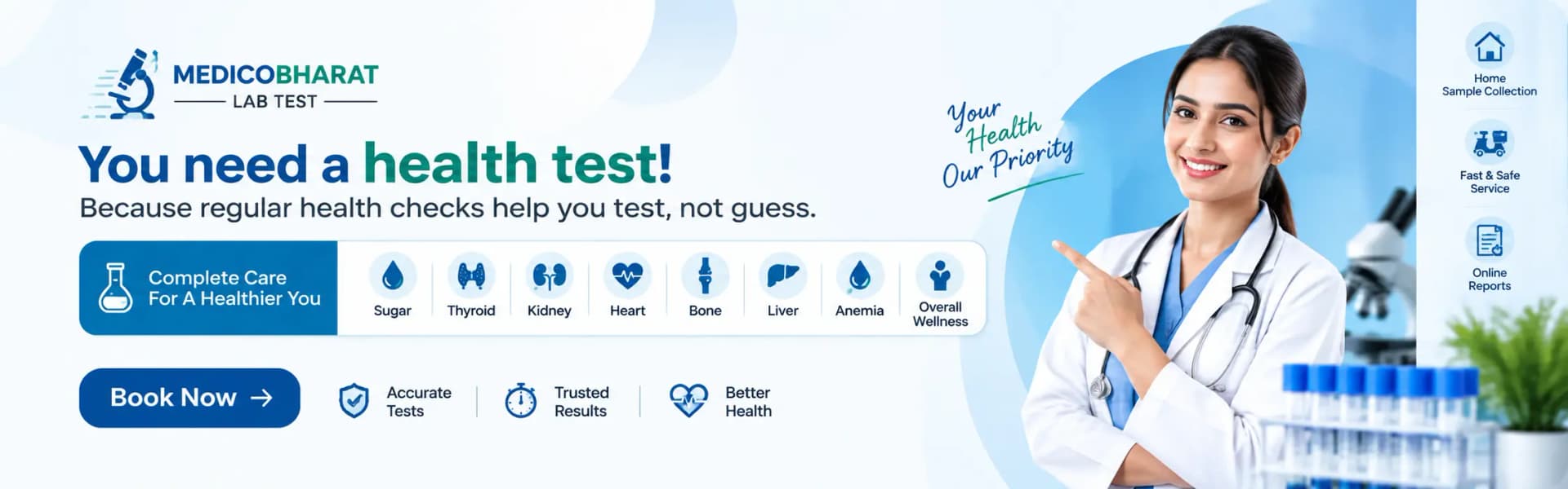 You need a health test! Because regular health checks help you test, not guess. Sugar, thyroid, kidney, heart, bone, liver, anemia aur overall wellness tests — home sample collection aur online reports.